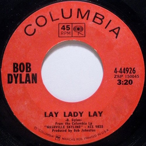Bob Dylan - Lay Lady Lay - Columbia - 4-44926 - 7", Styrene 1120612676