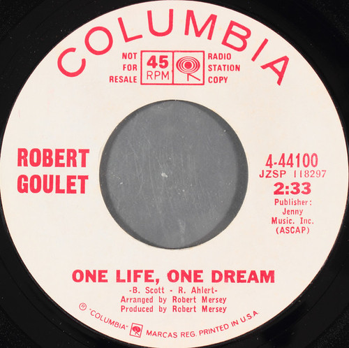 Robert Goulet - One Life, One Dream / If There's A Way (7", Single, Mono, Promo)