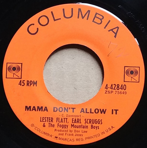 Flatt & Scruggs With The Foggy Mountain Boys - Mama Don't Allow It - Columbia - 4-42840 - 7", Single 1120617219