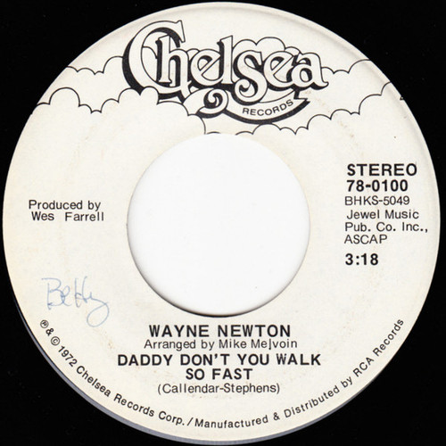 Wayne Newton - Daddy Don't You Walk So Fast / Echo Valley 2-6809 - Chelsea Records - 78-0100 - 7", Single, Ind 1120894206