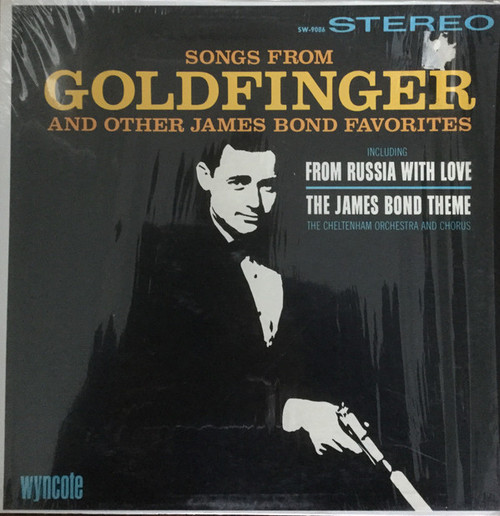 The Cheltenham Orchestra And Chorus - Songs From Goldfinger And Other James Bond Favorites - Wyncote - SW-9086 - LP, Album 1128688163