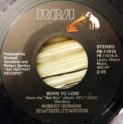 Robert Gordon (2) - Born To Lose / Need You (7", Single)