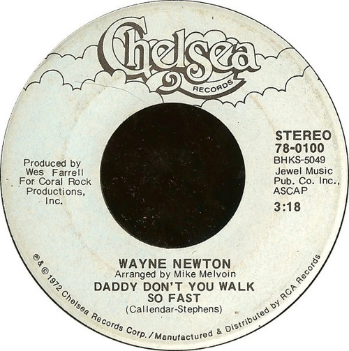 Wayne Newton - Daddy Don't You Walk So Fast / Echo Valley 2-6809 - Chelsea Records - 78-0100 - 7", Single 1132137150