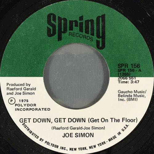 Joe Simon - Get Down, Get Down (Get On The Floor) / In My Baby's Arms - Spring Records - SPR 156 - 7", Single, Styrene, She 1132468864