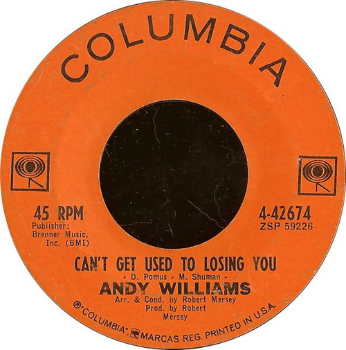 Andy Williams - Can't Get Used To Losing You - Columbia - 4-42674 - 7", Single, Styrene 1132552562