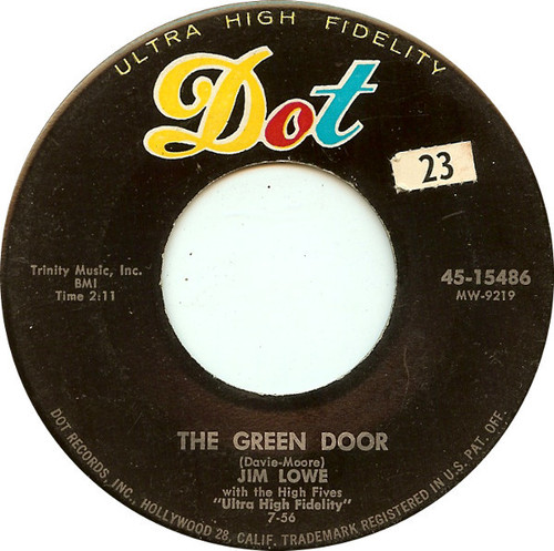 Jim Lowe (2) With The High Fives (2) - The Green Door / (The Story Of) The Little Man In Chinatown - Dot Records - 45-15486 - 7", Single 1133101781