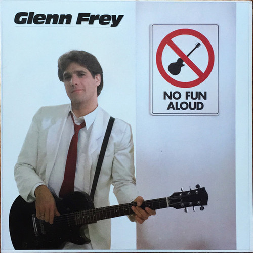 Glenn Frey - No Fun Aloud - Asylum Records - E1-60129 - LP, Album, SP  1133205166