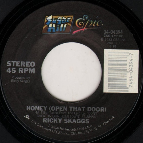 Ricky Skaggs - Honey (Open That Door) / She's More To Be Pitied - Epic, Sugar Hill Records (2) - 34-04394 - 7" 1133719844