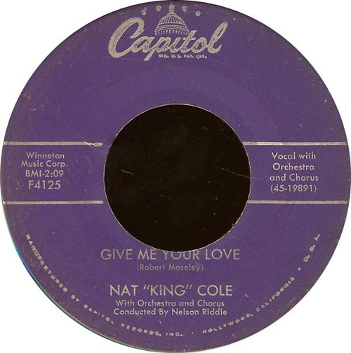 Nat "King" Cole* - Give Me Your Love (7", Single)