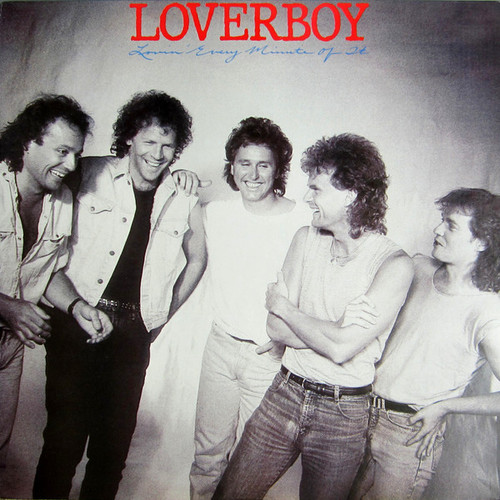 Loverboy - Lovin' Every Minute Of It - Columbia - FC 39953 - LP, Album 1135333892
