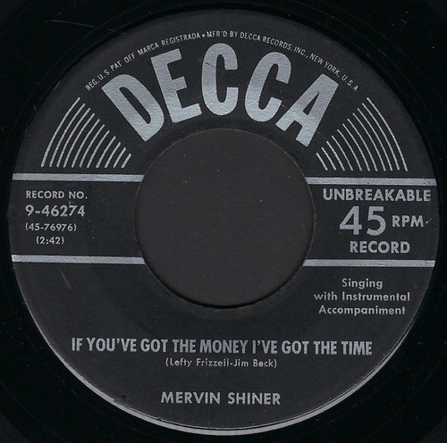 Mervin Shiner - If You've Got The Money I've Got The Time / I Overlooked An Orchid (7", Single)