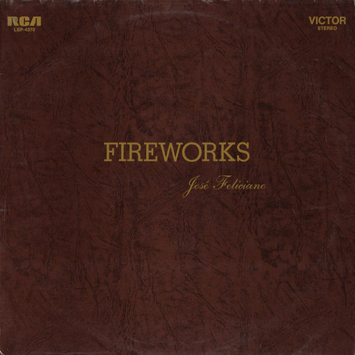 Jos√© Feliciano - Fireworks - RCA Victor - LSP-4370 - LP, Album 1135420286