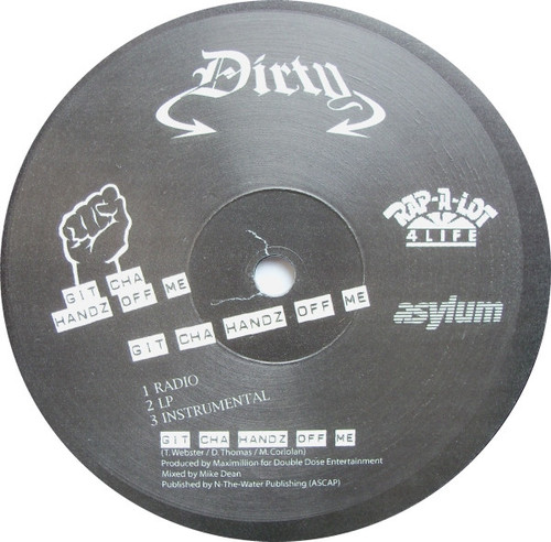 Dirty (4) - Git Cha Handz Off Me - Rap-A-Lot 4 Life, Rap-A-Lot Records - 52047-1 - 12" 1136370003