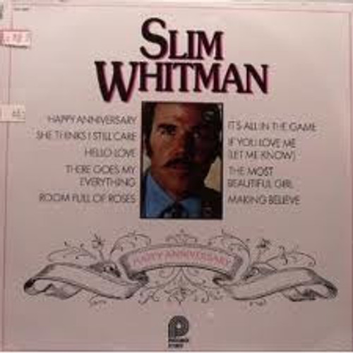 Slim Whitman - Happy Anniversary - Pickwick - SPC 3590 - LP, Comp 1137498566