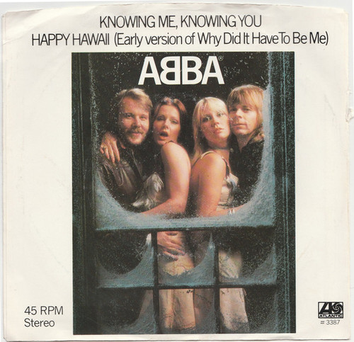 ABBA - Knowing Me, Knowing You / Happy Hawaii - Atlantic, Atlantic - AT 3387, #3387 - 7", Single 1139217520