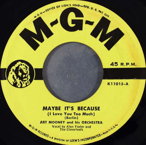 Art Mooney And His Orchestra* - Maybe It's Because (I Love You Too Much) (7")