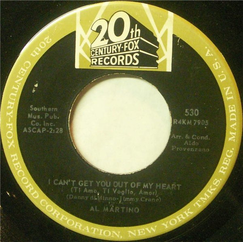 Al Martino - I Can't Get You Out Of My Heart (Ti Amo, Ti Voglio, Amor) - 20th Century Fox Records - 530 - 7" 1139678517