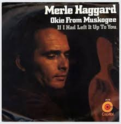 Merle Haggard And The Strangers (5) - Okie From Muskogee (7", Single)