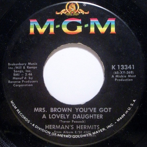 Herman's Hermits - Mrs. Brown You've Got A Lovely Daughter - MGM Records - K 13341 - 7", Single 1140319012