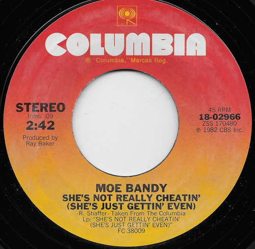 Moe Bandy - She's Not Really Cheating (She's Just Gettin' Even) - Columbia - 18-02966 - 7" 1140704250