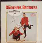 Smothers Brothers - It Must Have Been Something I Said! (LP, Album, Ric)