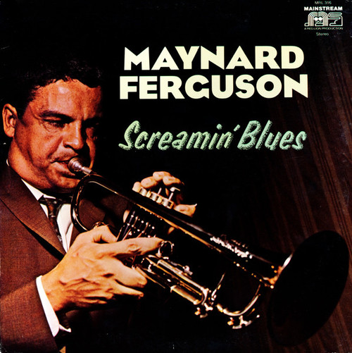 Maynard Ferguson - Screamin' Blues - Mainstream Records - MRL 316 - LP, Album, RE 1140814706