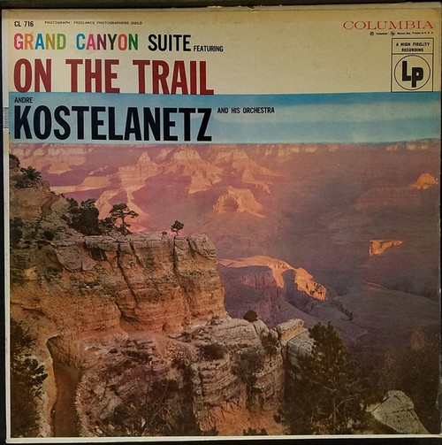 Andre Kostelanetz And His Orchestra* - Grand Canyon Suite Featuring On The Trail  (LP, Mono)
