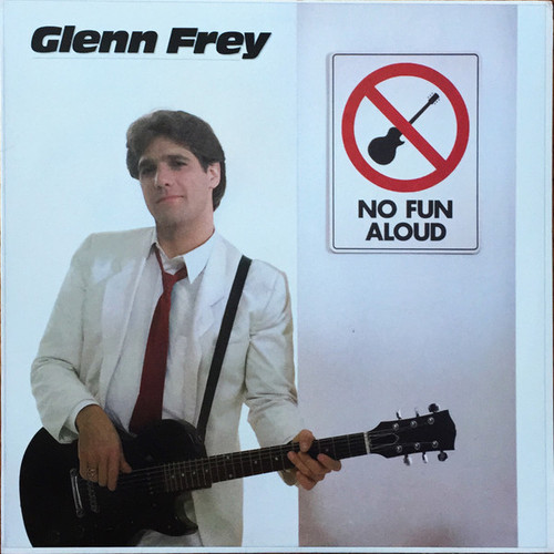 Glenn Frey - No Fun Aloud - Asylum Records - E1-60129 - LP, Album, SP  1141226811