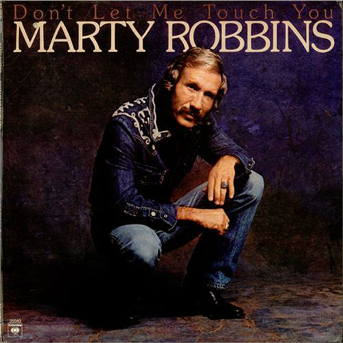 Marty Robbins - Don't Let Me Touch You - Columbia - KC 35040 - LP 1141544699