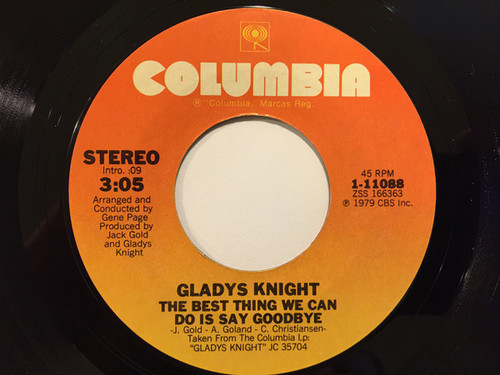 Gladys Knight - The Best Thing We Can Do Is Say Goodbye / You Don't Have To Say I Love You (7", Single)