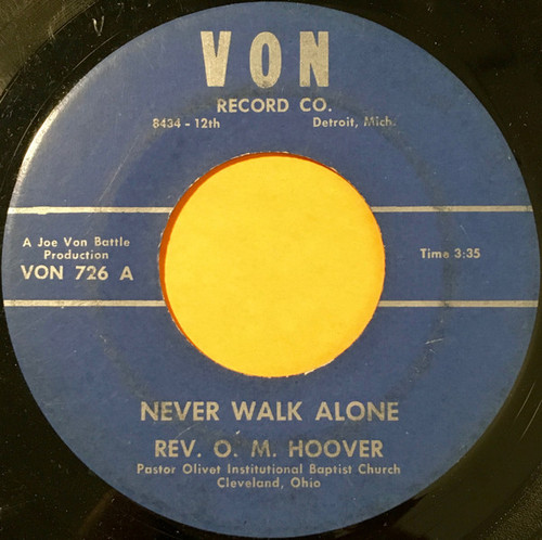 Rev. O. M. Hoover - Never Walk Alone / On Other Ground Is Sinking Sand (7", Single)