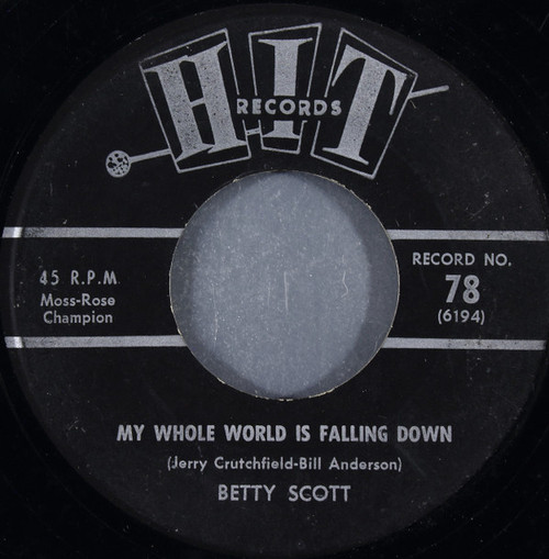 Betty Scott (2) / Herbert Hunter - My Whole World Is Falling Down / Twist It Up (7")