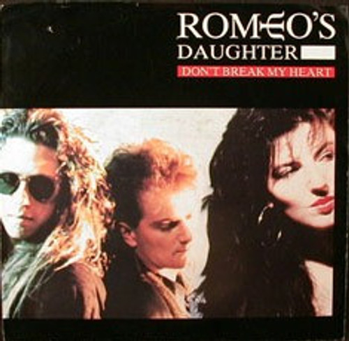 Romeo's Daughter - Don't Break My Heart - Jive - 1140-7-JAA - 7", Single 1142734016