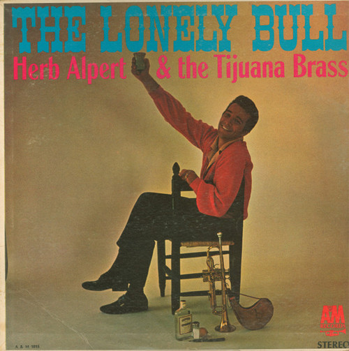 Herb Alpert & The Tijuana Brass - The Lonely Bull (LP, Album)