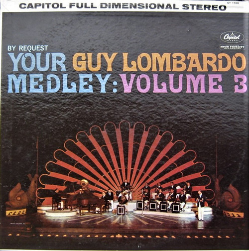 Guy Lombardo And His Royal Canadians - By Request Your Guy Lombardo Medley:  Volume 3 - Capitol Records, Capitol Records - ST 1598, ST-1598 - LP, Album 1144239439