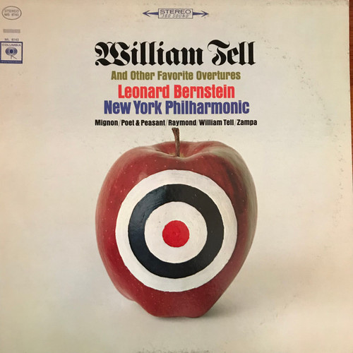 Leonard Bernstein, The New York Philharmonic Orchestra - William Tell And Other Favorite Overtures - Columbia Masterworks - MS 6743 - LP, San 1144242562