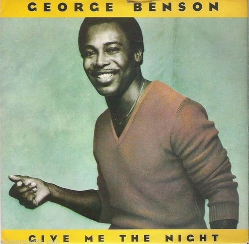 George Benson - Give Me The Night (7")