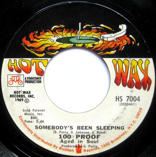 100 Proof Aged In Soul - Somebody's Been Sleeping - Hot Wax (4) - HS 7004 - 7", Single, Styrene, Pit 1146132713