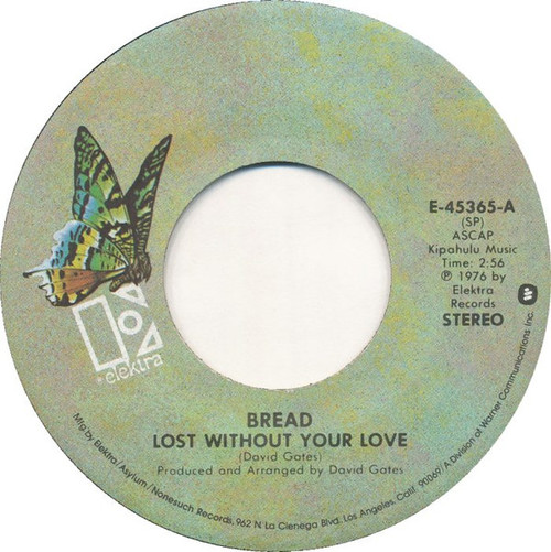Bread - Lost Without Your Love - Elektra - E-45365 - 7", Single 1146389250