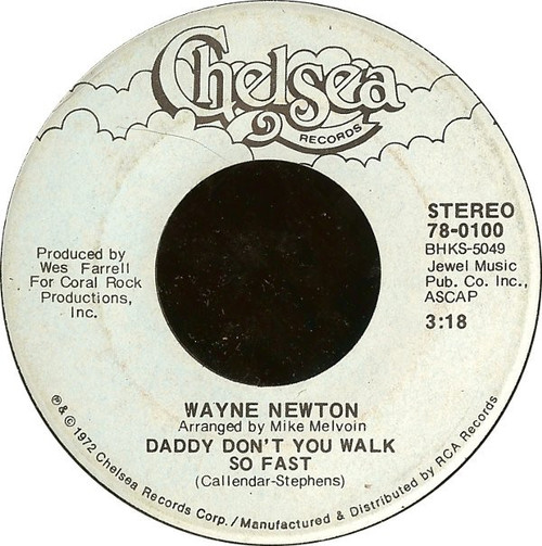 Wayne Newton - Daddy Don't You Walk So Fast / Echo Valley 2-6809 - Chelsea Records - 78-0100 - 7", Single 1146425513