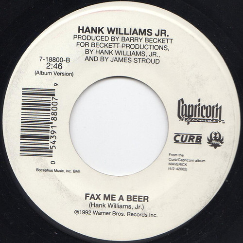 Hank Williams Jr. - Fax Me A Beer - Capricorn Records, Curb Records - 7-18800 - 7", Single 1146712289
