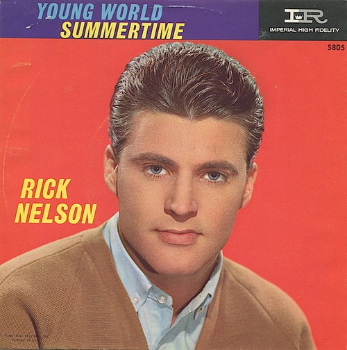 Ricky Nelson (2) - Young World / Summertime - Imperial - X5805 - 7", Single 1146848798