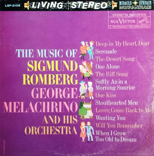 Sigmund Romberg, The Melachrino Orchestra - The Music Of Sigmund Romberg George Melachrino And His Orchestra - RCA Victor - LSP-2106 - LP, Album 1147945764