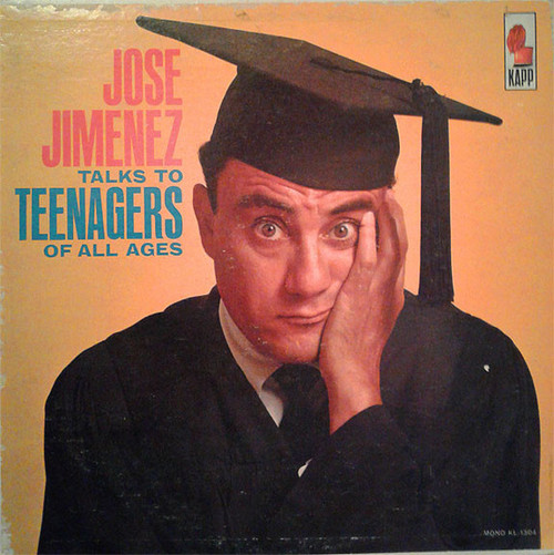 Jose Jimenez (3) - Jose Jimenez Talks To Teenagers Of All Ages (LP, Album, Mono)