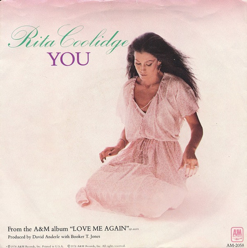 Rita Coolidge - You - A&M Records, A&M Records - AM-2058, 2058-S - 7", Single, Styrene, Pit 1154479382