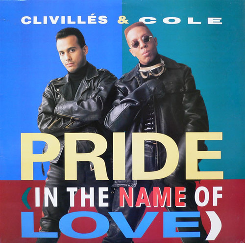 Clivillés & Cole - Pride (In The Name Of Love) (12")