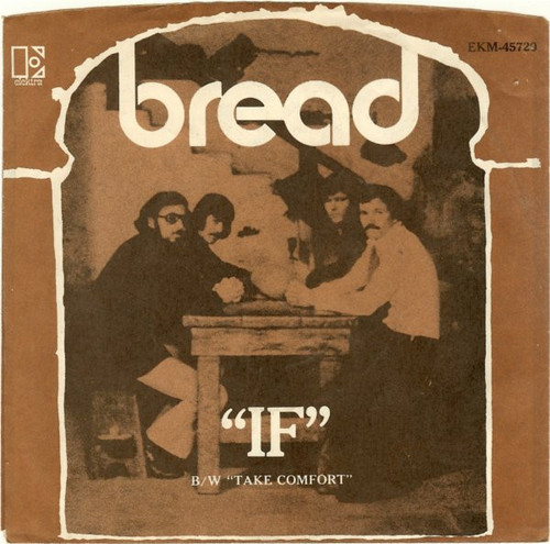 Bread - If / Take Comfort - Elektra - EKM-45720 - 7", Single, San 1154508378