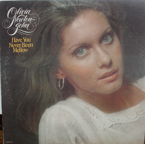Olivia Newton-John - Have You Never Been Mellow (LP, Album, Glo)