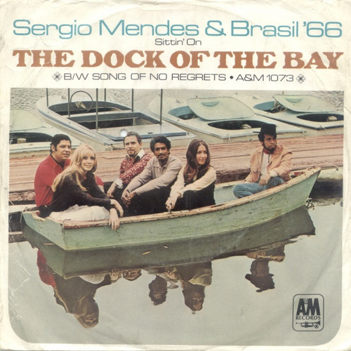 Sérgio Mendes & Brasil '66 - (Sittin' On) The Dock Of The Bay - A&M Records - 1073 - 7", Single, Pit 1154920906