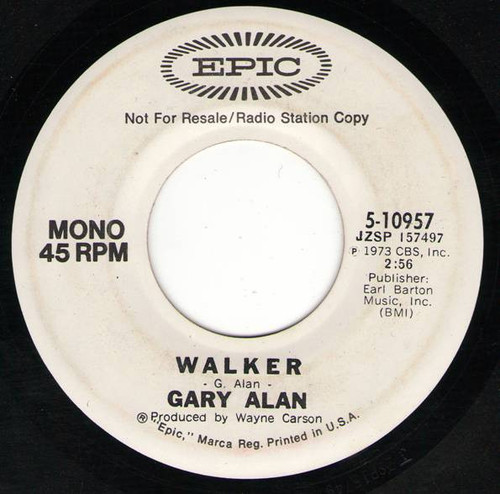 Gary Alan - Walker - Epic - 5-10957 - 7", Single, Promo 1154948650